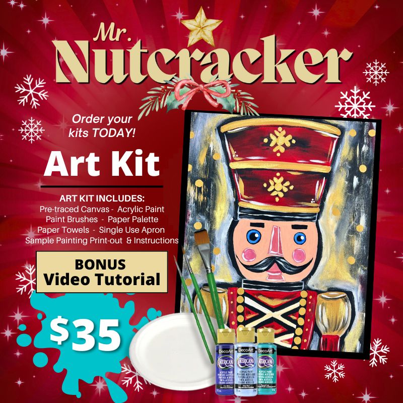 Advertisement for an art kit featuring a painted nutcracker design on a canvas, with the text 'Mr. Nutcracker Art Kit' and 'Order your kit today!' along with a bonus video tutorial offer.
