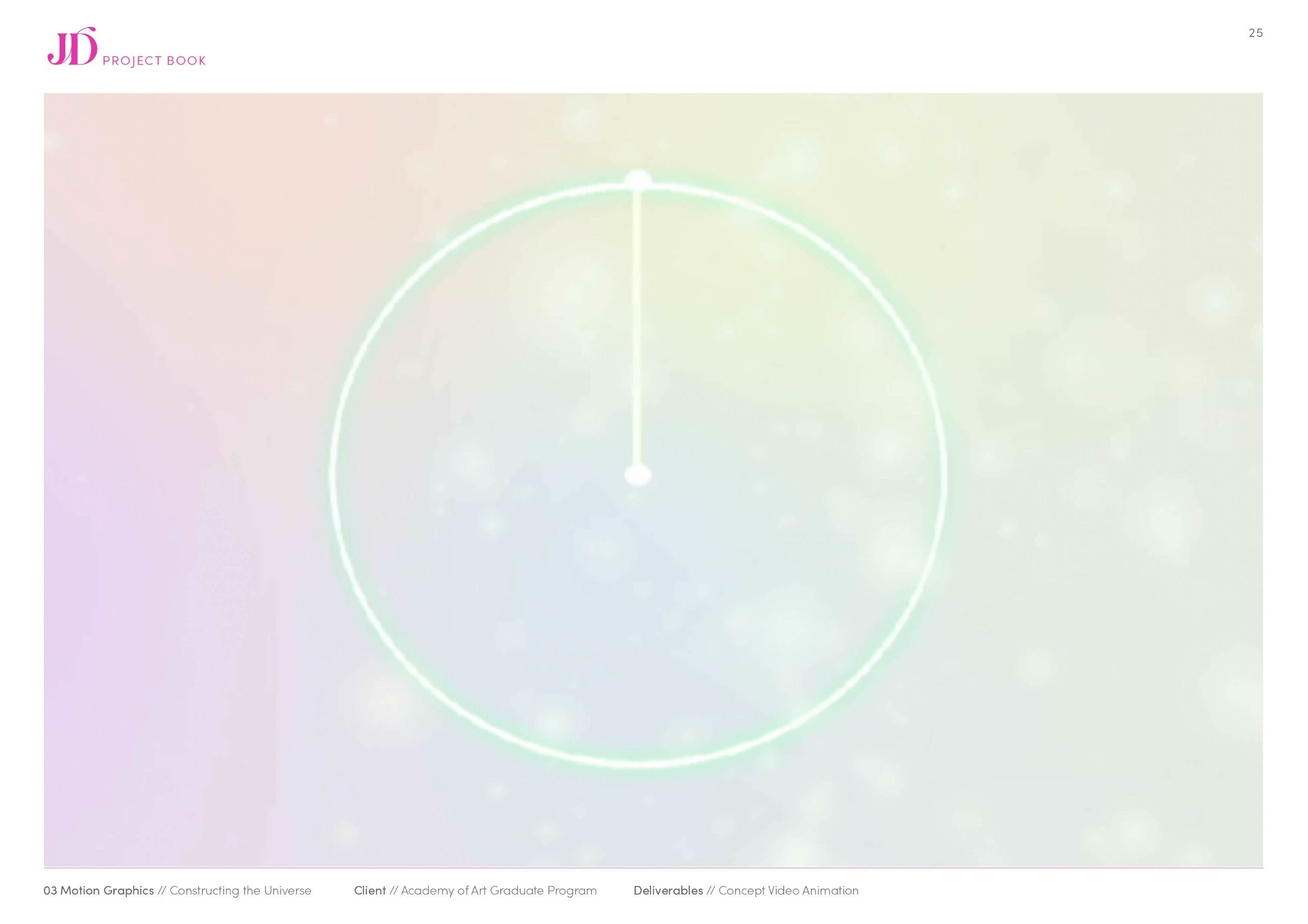 Constructing the Universe by Julie Davis Motion Design Concept Video: Storyboards, Script, Style Frames, Illustrator, Photoshop, After Effects, Adobe Encoder, Concept, Design, 2D Animation, Audio, Video Production
